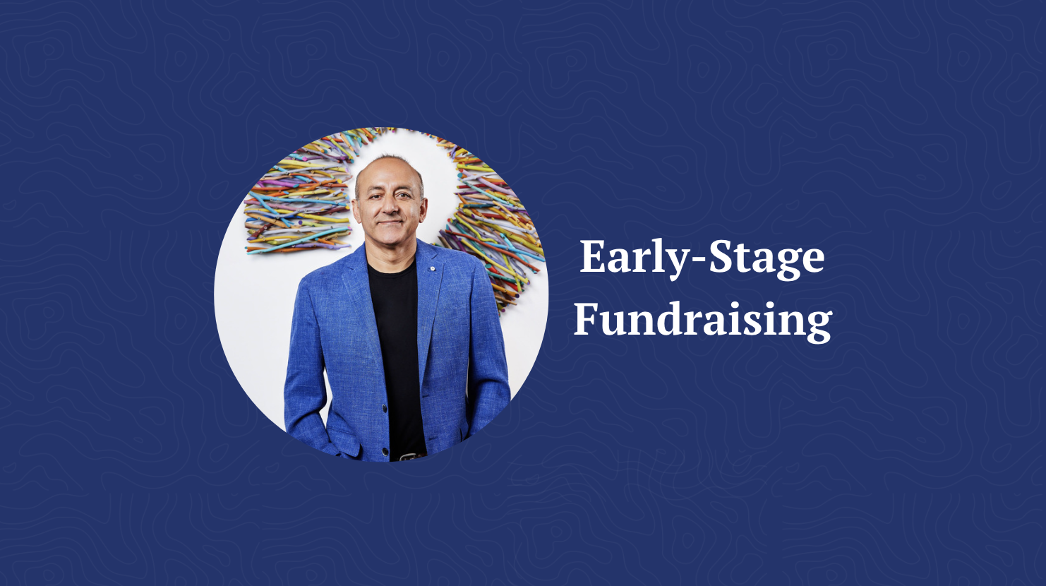 How to Craft a Great Early-Stage Pitch Deck