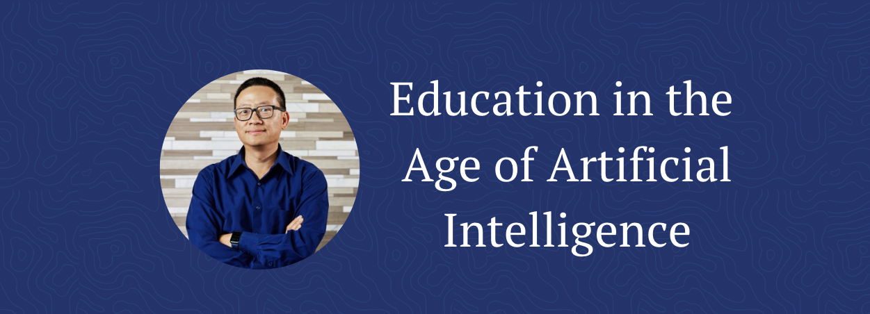 Education in the age of AI