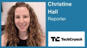 Christine Hall - Reporter at TechCrunch
